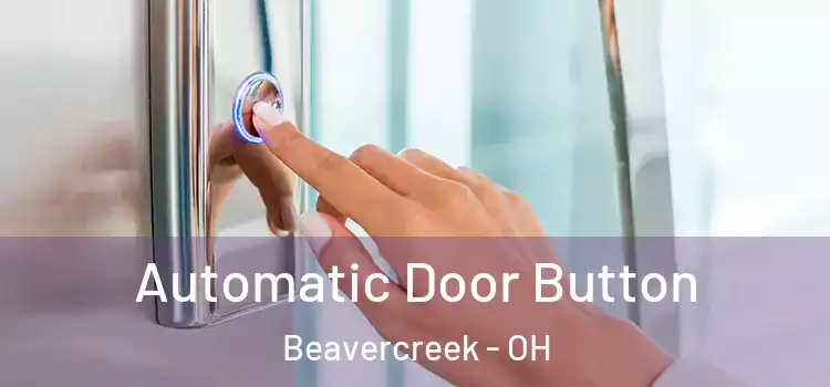 Automatic Door Button Beavercreek - OH
