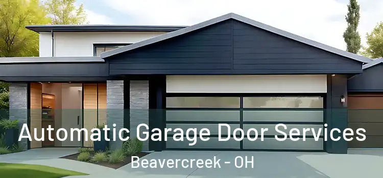  Automatic Garage Door Services Beavercreek - OH