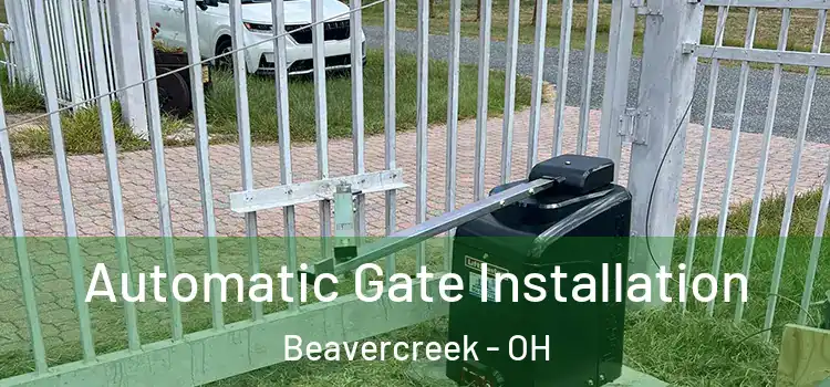 Automatic Gate Installation Beavercreek - OH