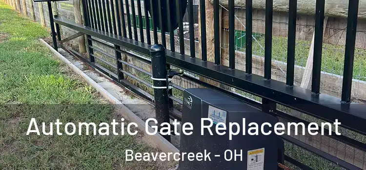 Automatic Gate Replacement Beavercreek - OH