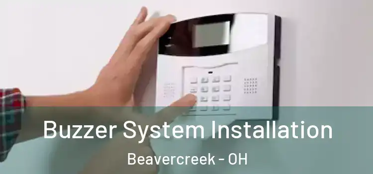 Buzzer System Installation Beavercreek - OH