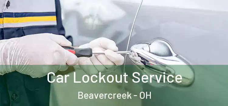 Car Lockout Service Beavercreek - OH