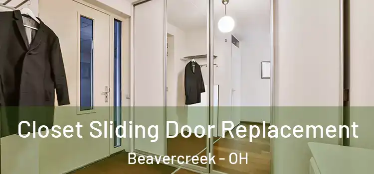 Closet Sliding Door Replacement Beavercreek - OH