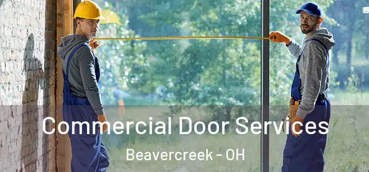 Commercial Door Services Beavercreek - OH