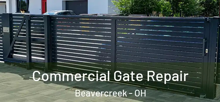 Commercial Gate Repair Beavercreek - OH