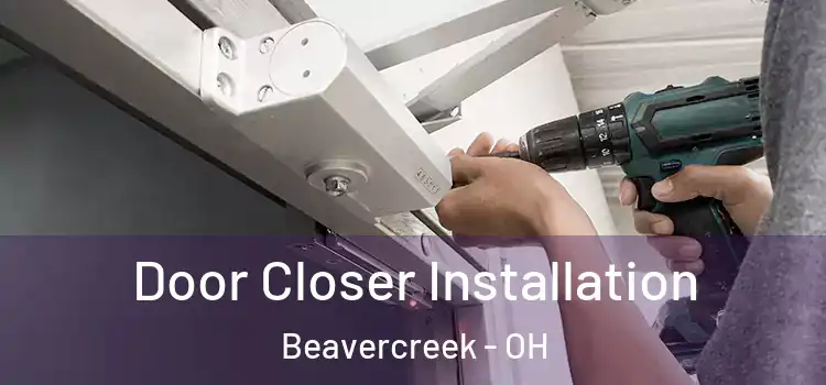 Door Closer Installation Beavercreek - OH
