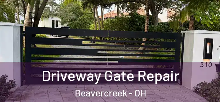 Driveway Gate Repair Beavercreek - OH