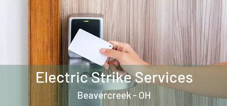 Electric Strike Services Beavercreek - OH