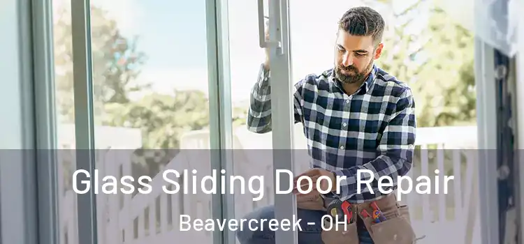 Glass Sliding Door Repair Beavercreek - OH