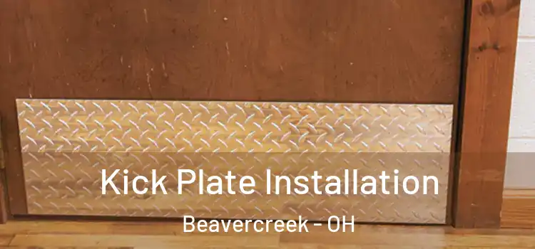Kick Plate Installation Beavercreek - OH