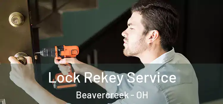 Lock Rekey Service Beavercreek - OH