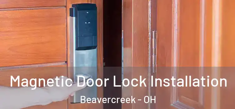  Magnetic Door Lock Installation Beavercreek - OH