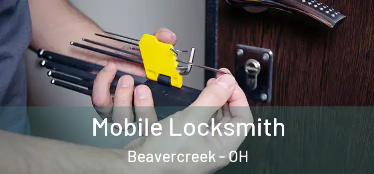 Mobile Locksmith Beavercreek - OH