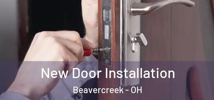 New Door Installation Beavercreek - OH
