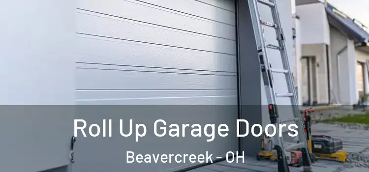 Roll Up Garage Doors Beavercreek - OH
