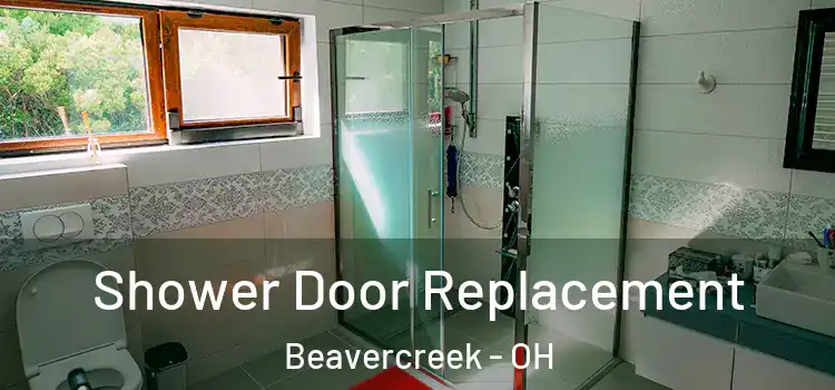 Shower Door Replacement Beavercreek - OH