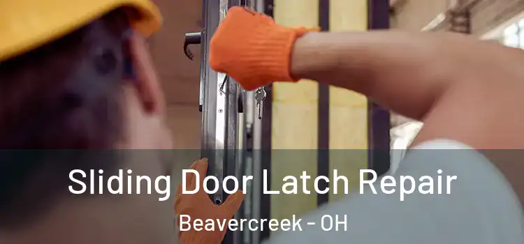  Sliding Door Latch Repair Beavercreek - OH