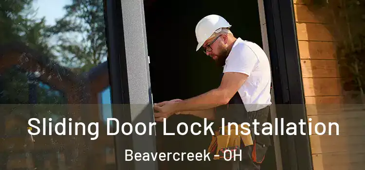 Sliding Door Lock Installation Beavercreek - OH