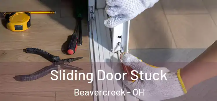 Sliding Door Stuck Beavercreek - OH