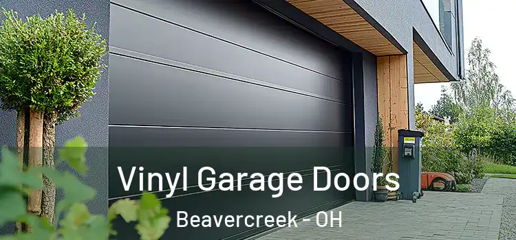 Vinyl Garage Doors Beavercreek - OH