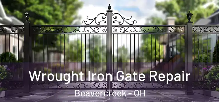 Wrought Iron Gate Repair Beavercreek - OH